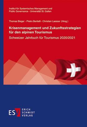 Laesser / Bieger / Beritelli | Krisenmanagement und Zukunftsstrategien / alpinen Tourismus | Buch | 978-3-503-19581-7 | sack.de