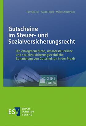 Sikorski / Preuß / Strotmeier | Sikorski, R: Gutscheine im Steuer-/Sozialversicherungsrecht | Buch | 978-3-503-19585-5 | sack.de