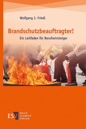 Friedl | Brandschutzbeauftragter! | E-Book | sack.de