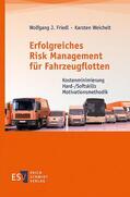 Friedl / Weichelt |  Friedl, W: Erfolgreiches Risk Management für Fahrzeugflotten | Buch |  Sack Fachmedien
