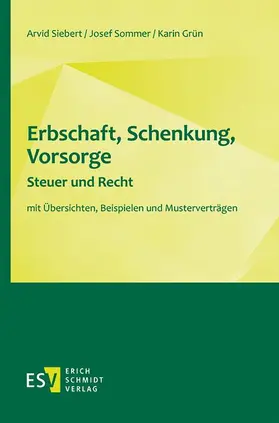 Siebert / Grün / Sommer |  Erbschaft, Schenkung, Vorsorge - Steuer und Recht | eBook | Sack Fachmedien
