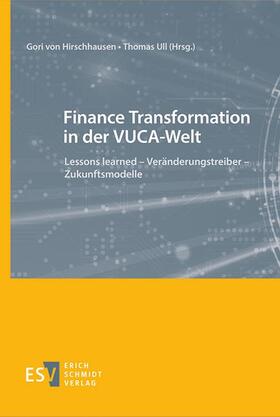 Hirschhausen / Ull | Finance Transformation in der VUCA-Welt | Buch | 978-3-503-20030-6 | sack.de