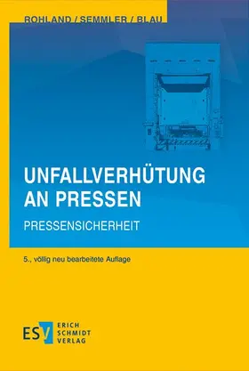 Rohland / Semmler / Blau |  Unfallverhütung an Pressen | eBook | Sack Fachmedien