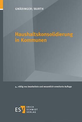 Gnädinger / Burth / Schwarting | Haushaltskonsolidierung in Kommunen | Buch | 978-3-503-20082-5 | sack.de