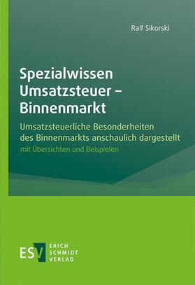 Sikorski |  Sikorski, R: Spezialwissen Umsatzsteuer - Binnenmarkt | Buch |  Sack Fachmedien