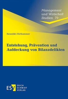 Hirthammer | Entstehung, Prävention und Aufdeckung von Bilanzdelikten | Buch | 978-3-503-20514-1 | sack.de