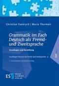 Fandrych / Thurmair |  Grammatik im Fach Deutsch als Fremd- und Zweitsprache | Buch |  Sack Fachmedien