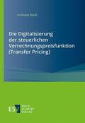 Riedl |  Die Digitalisierung der steuerlichen Verrechnungspreisfunktion (Transfer Pricing) | Buch |  Sack Fachmedien