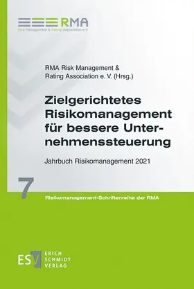 RMA Risk Management & Rating Association e. V. |  Zielgerichtetes Risikomanagement für bessere Unternehmenssteuerung | Buch |  Sack Fachmedien