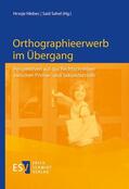 Hlebec / Sahel |  Orthographieerwerb im Übergang | Buch |  Sack Fachmedien