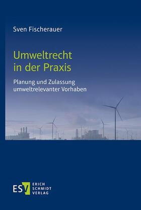 Fischerauer | Umweltrecht in der Praxis | Buch | 978-3-503-20908-8 | sack.de