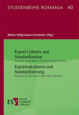 Linzmeier / Selig / Neumann-Holzschuh |  Expert Cultures and Standardization / Expertenkulturen und Standardisierung | Buch |  Sack Fachmedien