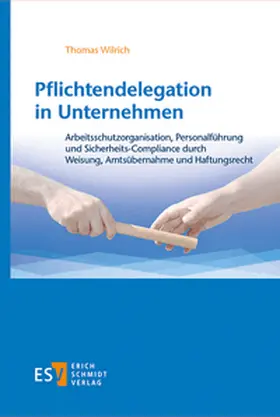 Wilrich |  Pflichtendelegation in Unternehmen | Buch |  Sack Fachmedien