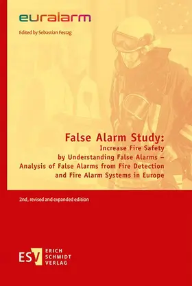 Festag |  False Alarm Study: Increase Fire Safety by Understanding False Alarms – Analysis of False Alarms from Fire Detection and Fire Alarm Systems in Europe | Buch |  Sack Fachmedien