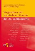 Schmelzer / Junkerjürgen / Mecke |  Wegmarken der spanischen Literatur des 21. Jahrhunderts | eBook | Sack Fachmedien
