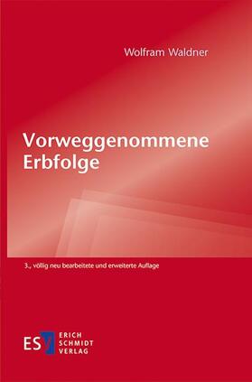 Waldner | Vorweggenommene Erbfolge | Buch | 978-3-503-20996-5 | sack.de