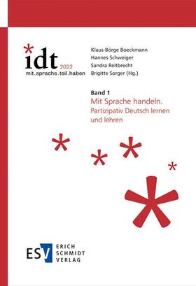 Boeckmann / Schweiger / Reitbrecht |  IDT 2022: *mit.sprache.teil.haben Band 1: Mit Sprache handeln | Buch |  Sack Fachmedien
