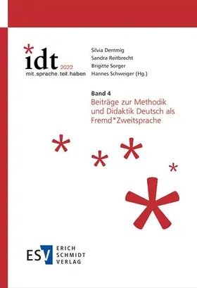 Demmig / Reitbrecht / Sorger |  IDT 2022: *mit.sprache.teil.haben - - Band 4: Beiträge zur Methodik und Didaktik Deutsch als Fremd*Zweitsprache | Buch |  Sack Fachmedien