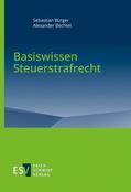 Bürger / Bechtel |  Basiswissen Steuerstrafrecht | eBook | Sack Fachmedien