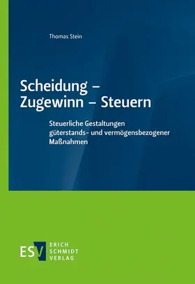 Stein | Scheidung - Zugewinn - Steuern | E-Book | sack.de