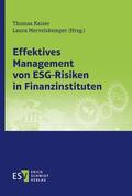 Kaiser / Mervelskemper |  Effektives Management von ESG-Risiken in Finanzinstituten | Buch |  Sack Fachmedien