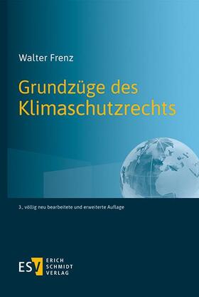 Frenz | Grundzüge des Klimaschutzrechts | Buch | 978-3-503-21192-0 | sack.de