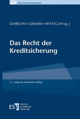 Gehrlein / Graewe / Wittig |  Das Recht der Kreditsicherung | Buch |  Sack Fachmedien