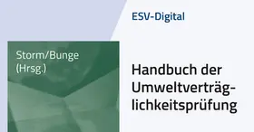 Storm / Bunge |  ESV-Digital Handbuch der Umweltverträglichkeitsprüfung - Jahresabonnement bei Kombibezug Print und Datenbank | Datenbank |  Sack Fachmedien