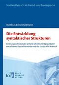 Schwendemann |  Die Entwicklung syntaktischer Strukturen | Buch |  Sack Fachmedien