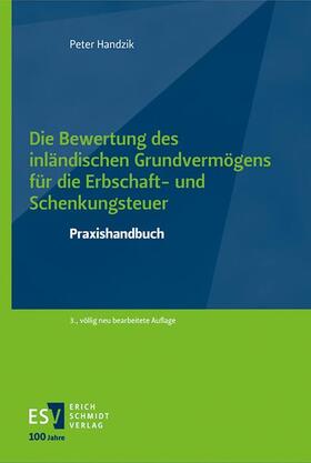 Handzik | Die Bewertung des inländischen Grundvermögens für die Erbschaft- und Schenkungsteuer | Buch | 978-3-503-21237-8 | sack.de