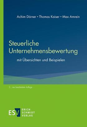 Dörner / Kaiser / Amrein | Steuerliche Unternehmensbewertung | Buch | 978-3-503-21239-2 | sack.de