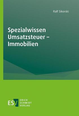 Sikorski |  Spezialwissen Umsatzsteuer - Immobilien | Buch |  Sack Fachmedien