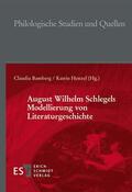 Bamberg / Henzel |  August Wilhelm Schlegels Modellierung von Literaturgeschichte | Buch |  Sack Fachmedien