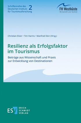 Eilzer / Harms / Dörr | Resilienz als Erfolgsfaktor im Tourismus | Buch | 978-3-503-21261-3 | sack.de