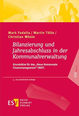 Fudalla / Tölle / Wöste | Bilanzierung und Jahresabschluss in der Kommunalverwaltung | Buch | 978-3-503-21299-6 | sack.de