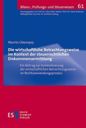 Osterspey | Die wirtschaftliche Betrachtungsweise im Kontext der steuerrechtlichen Einkommensermittlung | Buch | 978-3-503-23623-7 | sack.de