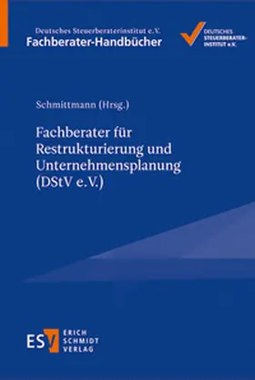 Schmittmann | Fachberater für Restrukturierung und Unternehmensplanung (DStV e.V.) | Buch | 978-3-503-23727-2 | sack.de
