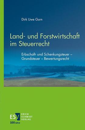 Gurn | Land- und Forstwirtschaft im Steuerrecht | Buch | 978-3-503-23742-5 | sack.de