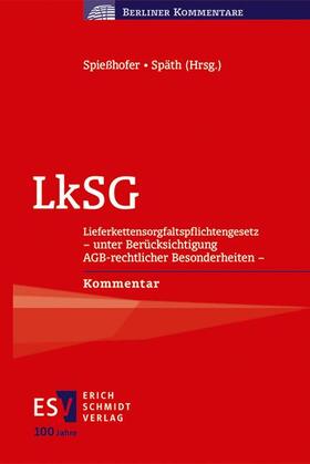 Spießhofer / Späth | LkSG | Buch | 978-3-503-23772-2 | sack.de