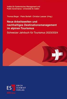 Bieger / Beritelli / Laesser |  Neue Arbeitswelten und nachhaltiges Destinationsmanagement im alpinen Tourismus | Buch |  Sack Fachmedien