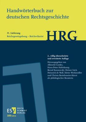 Cordes / Haferkamp / Kannowski | Handwörterbuch zur deutschen Rechtsgeschichte (HRG) – Lieferungsbezug –Lieferung 31: Reichsgesetzgebung–Reichsvikariat | Buch | 978-3-503-23813-2 | sack.de