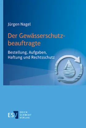 Nagel |  Der Gewässerschutzbeauftragte | Buch |  Sack Fachmedien