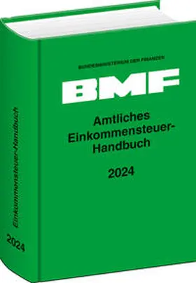 Herausgegeben vom Bundesministerium der Finanzen |  Amtliches Einkommensteuer-Handbuch 2024 | Buch |  Sack Fachmedien