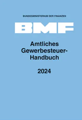 Bundesministerium der Finanzen |  Amtliches Gewerbesteuer-Handbuch 2024 | Buch |  Sack Fachmedien