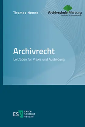 Henne |  Archivrecht | eBook | Sack Fachmedien