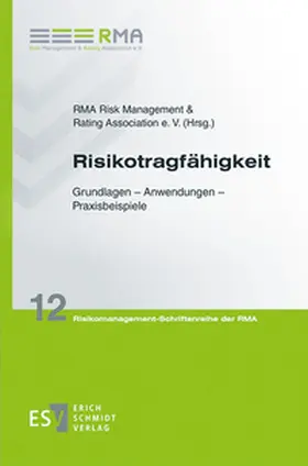Herausgegeben von der RMA Risk Management & Rating Association e. V. | Risikotragfähigkeit | Buch | 978-3-503-24076-0 | sack.de