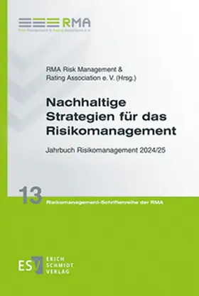 Herausgegeben von der RMA Risk Management & Rating Association e. V. | Nachhaltige Strategien für das Risikomanagement | Buch | 978-3-503-24100-2 | sack.de