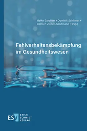 Burchert / Schirmer / Zinßer-Sandmann |  Fehlverhaltensbekämpfung im Gesundheitswesen | Buch |  Sack Fachmedien