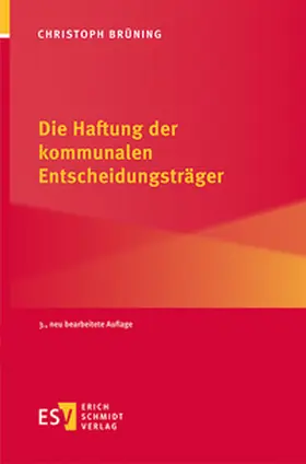 Brüning |  Die Haftung der kommunalen Entscheidungsträger | Buch |  Sack Fachmedien