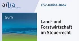 Gurn |  ESV-Online-Book Land- und Forstwirtschaft im Steuerrecht - Jahresabonnement | Datenbank |  Sack Fachmedien